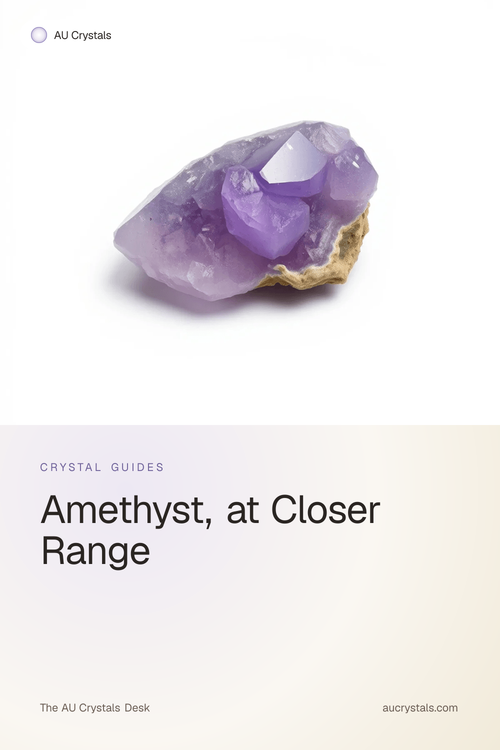 Amethyst Meaning, Properties and Quality, A Complete Guide · AU Crystals