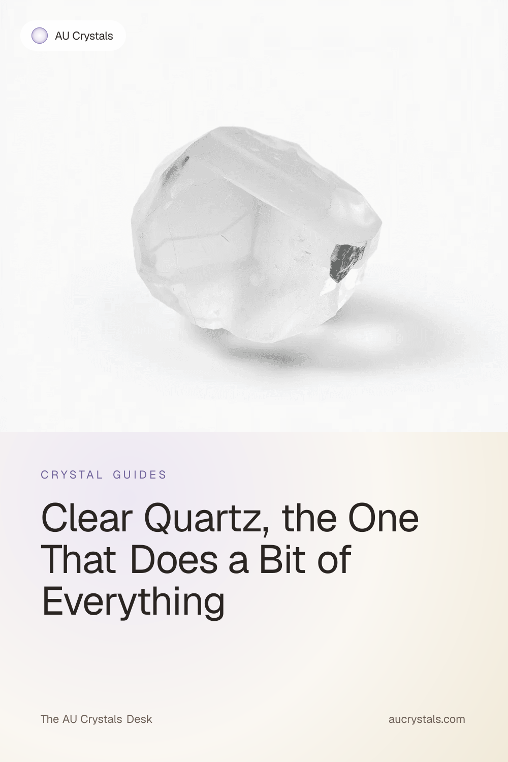Clear Quartz Meaning, Uses and Properties, Complete Guide · AU Crystals