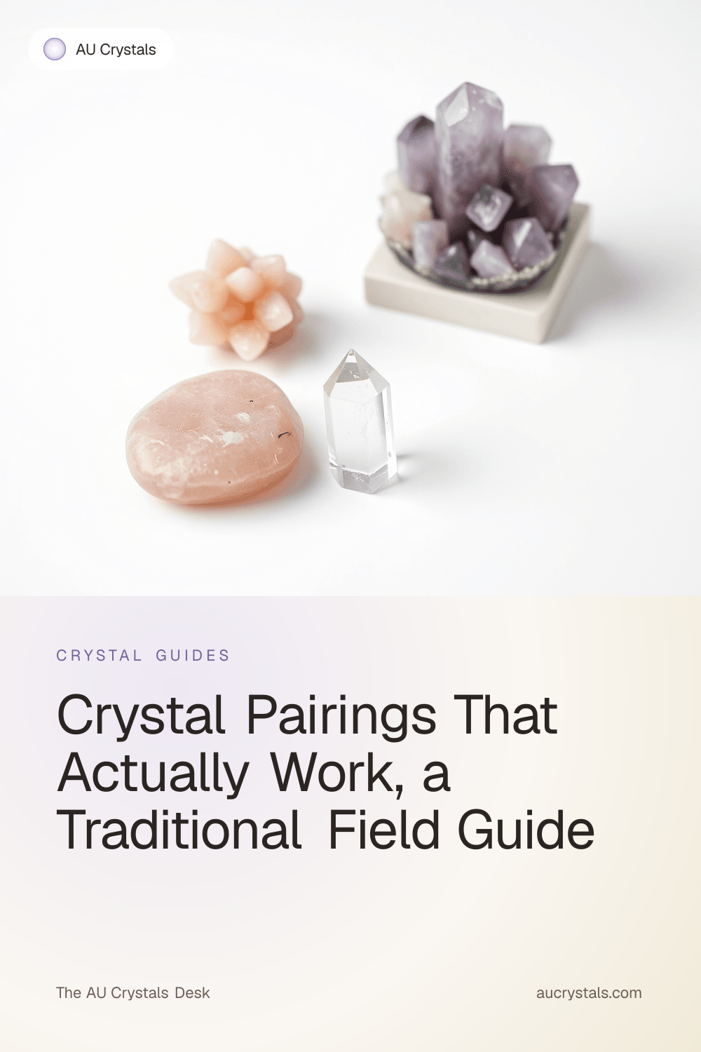 Crystal Pairings That Work, 12 Traditional Combinations · AU Crystals